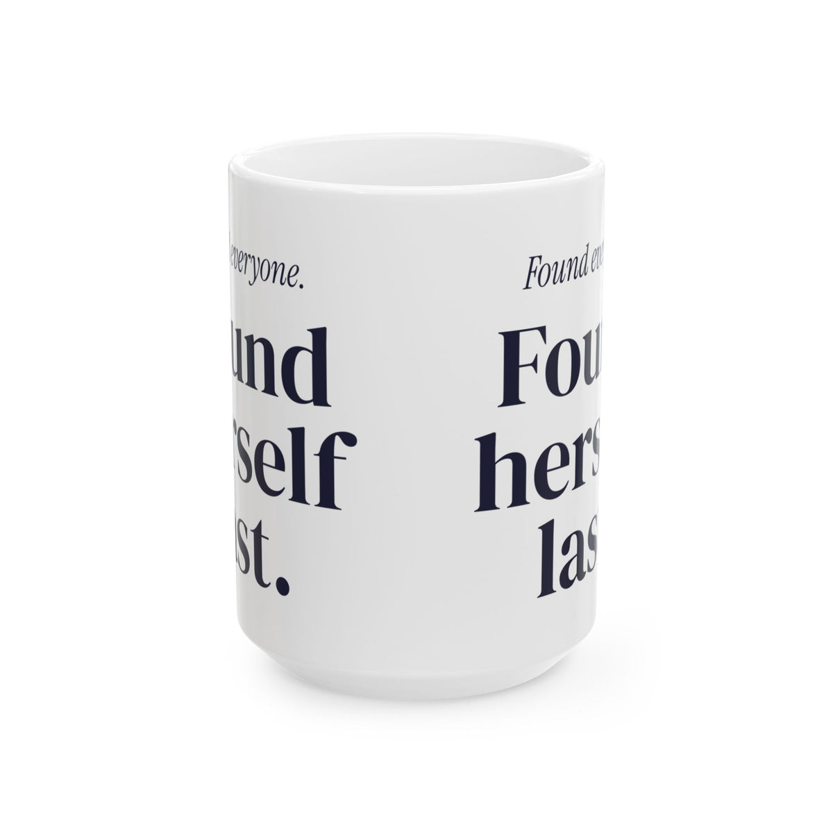 Funny Mom Coffee Mug Found Herself Last For Wife