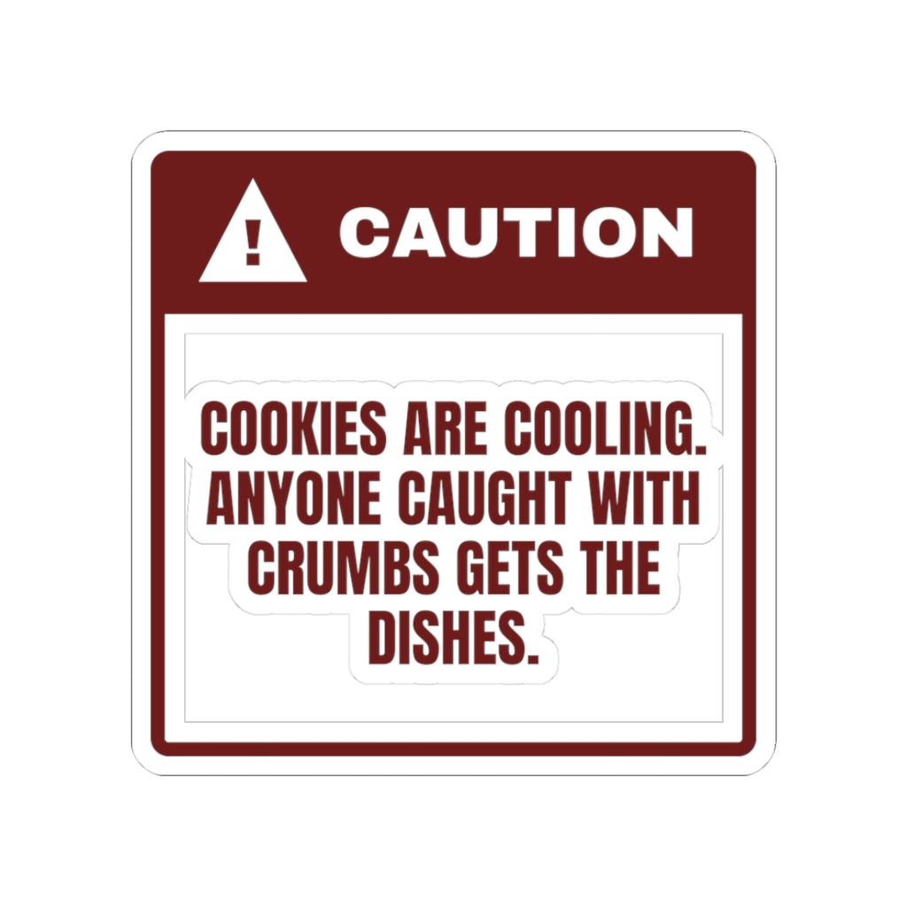 Funny Christmas Baking Sticker Crumbs Mean Dish Duty Warning
