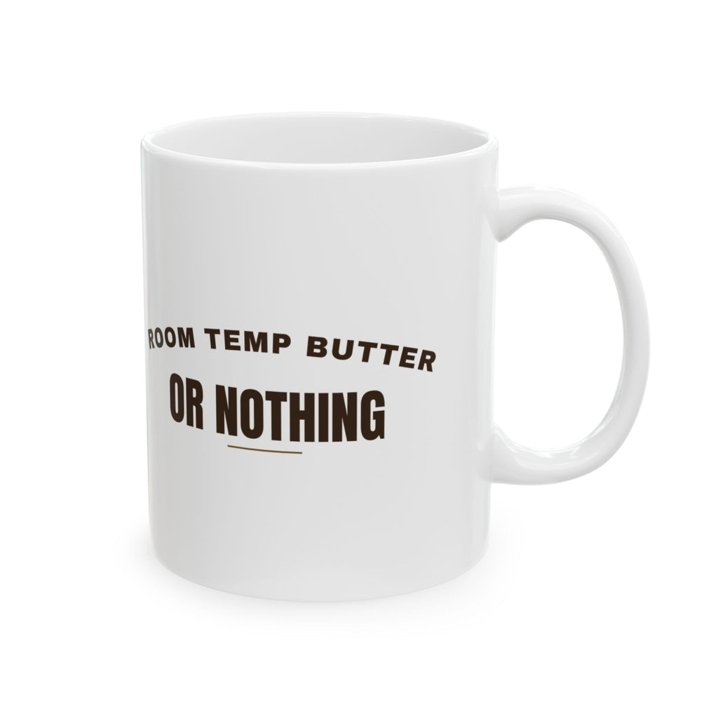 Funny Baker Coffee Mug Room Temp Butter Or Nothing Retro Arch