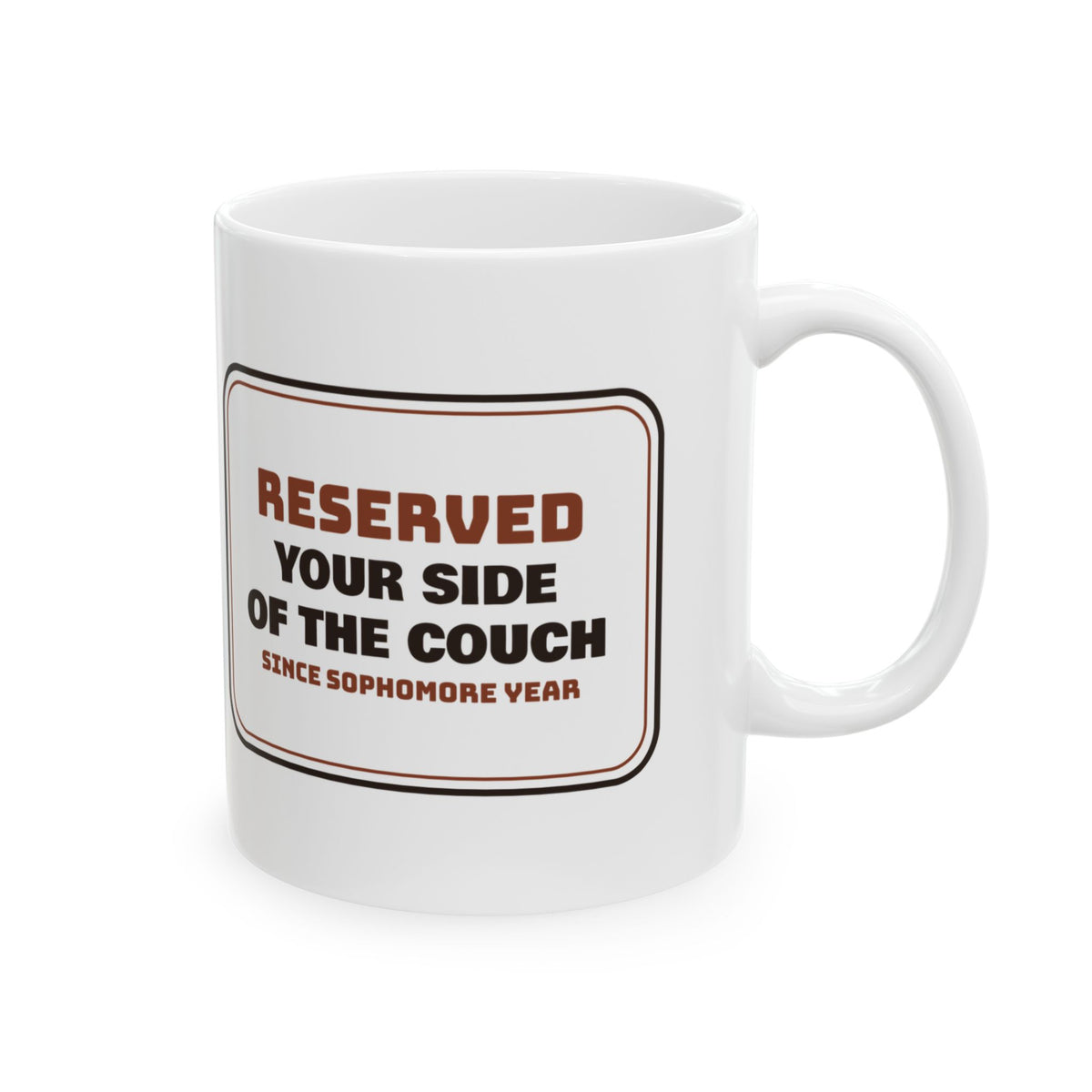 Funny Bestie Coffee Mug Your Side Of The Couch Reserved Sign For BFFs