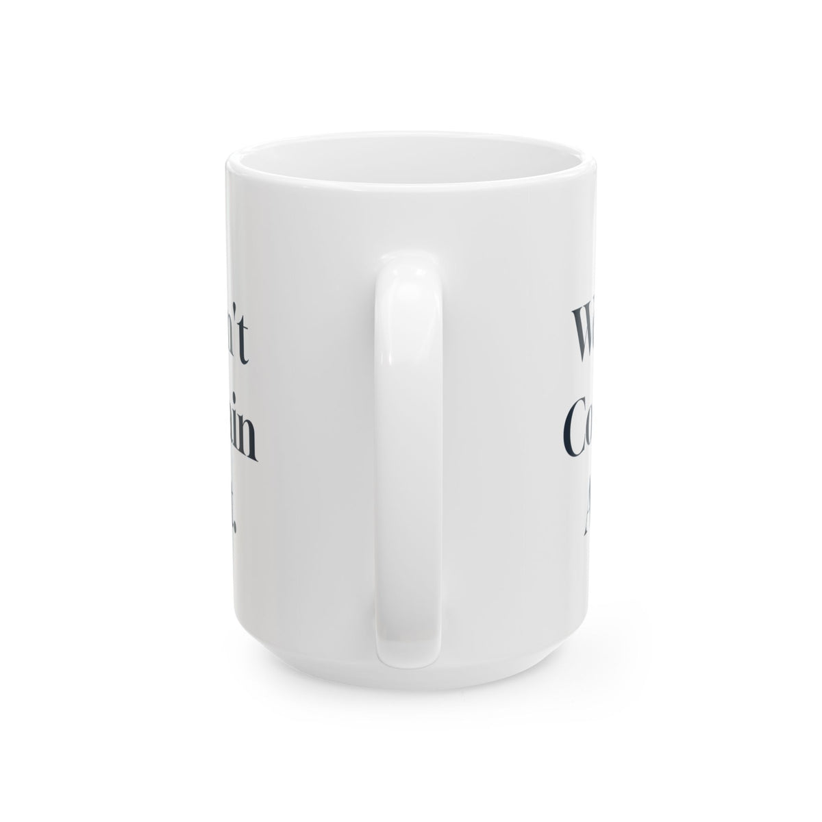 Funny Boss Coffee Mug The Boss We Don't Complain About