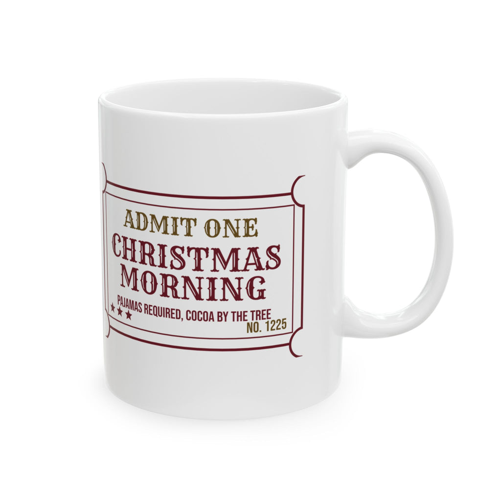 Admit One Christmas Morning Pajamas Required Ticket Coffee Mug