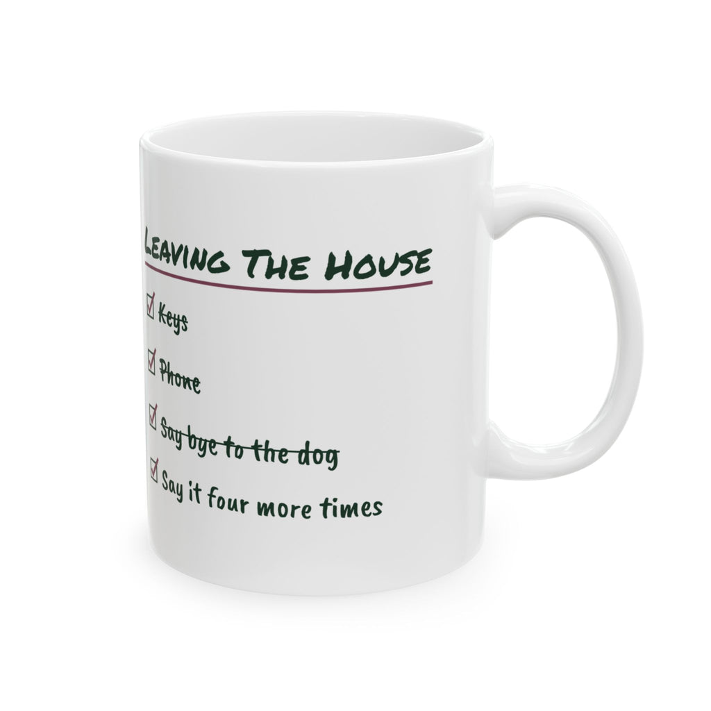 Funny Dog Mom Coffee Mug Leaving The House Checklist