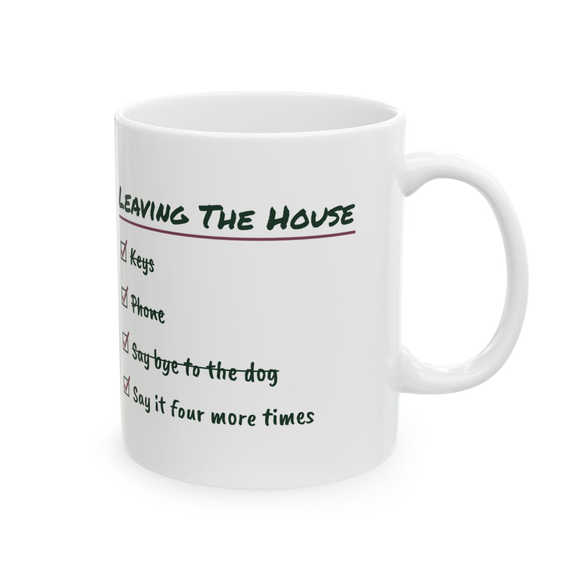 Funny Dog Mom Coffee Mug Leaving The House Checklist