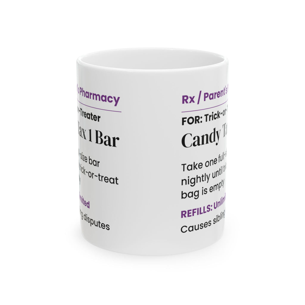 Candy Tax Coffee Mug One Bar Nightly Prescription Funny