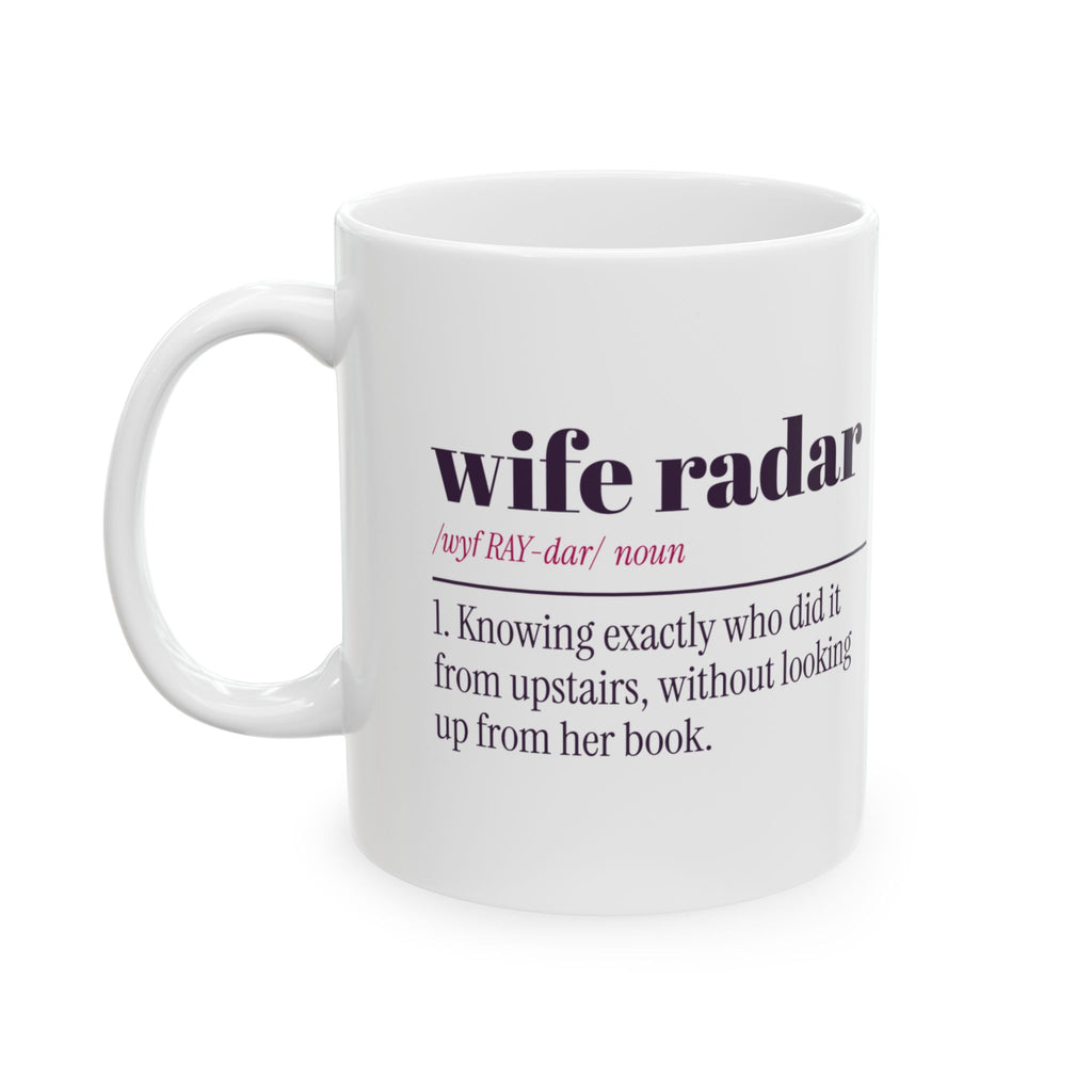 Funny Wife Coffee Mug Wife Radar Definition