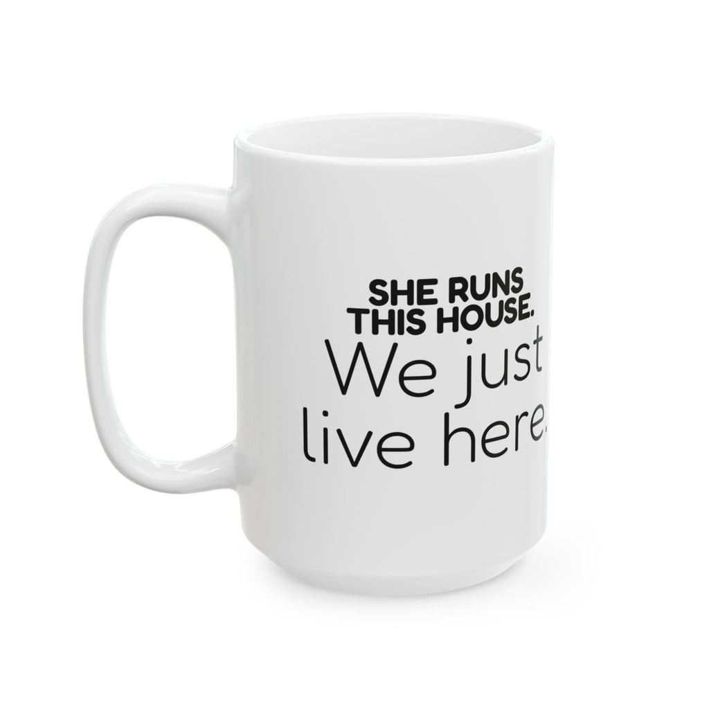 Funny Wife Coffee Mug She Runs This House For Wife