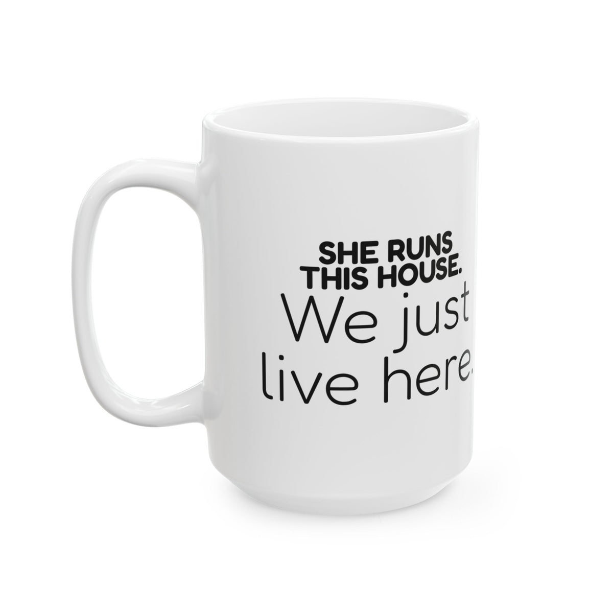 Funny Wife Coffee Mug She Runs This House For Wife