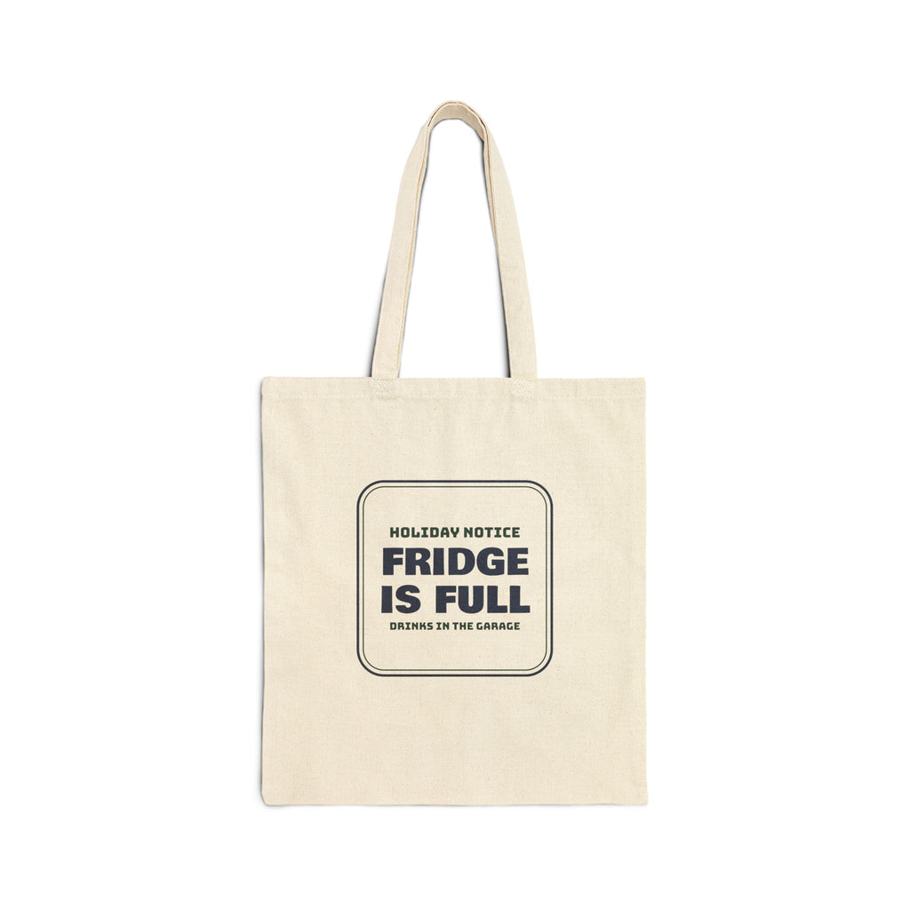 Funny Christmas Tote Bag Fridge Is Full Drinks In The Garage For Hosts
