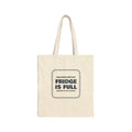 Funny Christmas Tote Bag Fridge Is Full Drinks In The Garage For Hosts