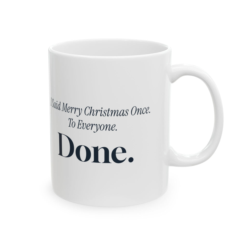 Funny Introvert Christmas Coffee Mug I Said Merry Christmas Once
