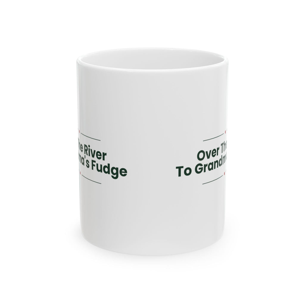 Grandma Christmas Coffee Mug Over The River To Grandma's Fudge