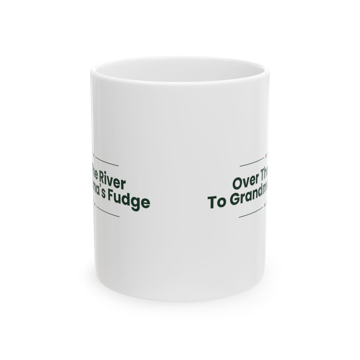 Grandma Christmas Coffee Mug Over The River To Grandma's Fudge