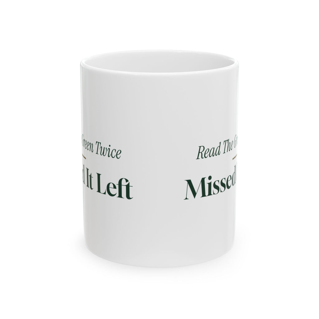 Funny Golf Coffee Mug Read The Green Twice Missed It Left
