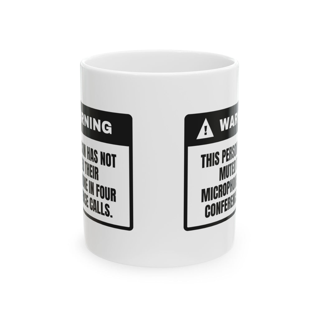 Still Not Muted Coffee Mug For Coworkers