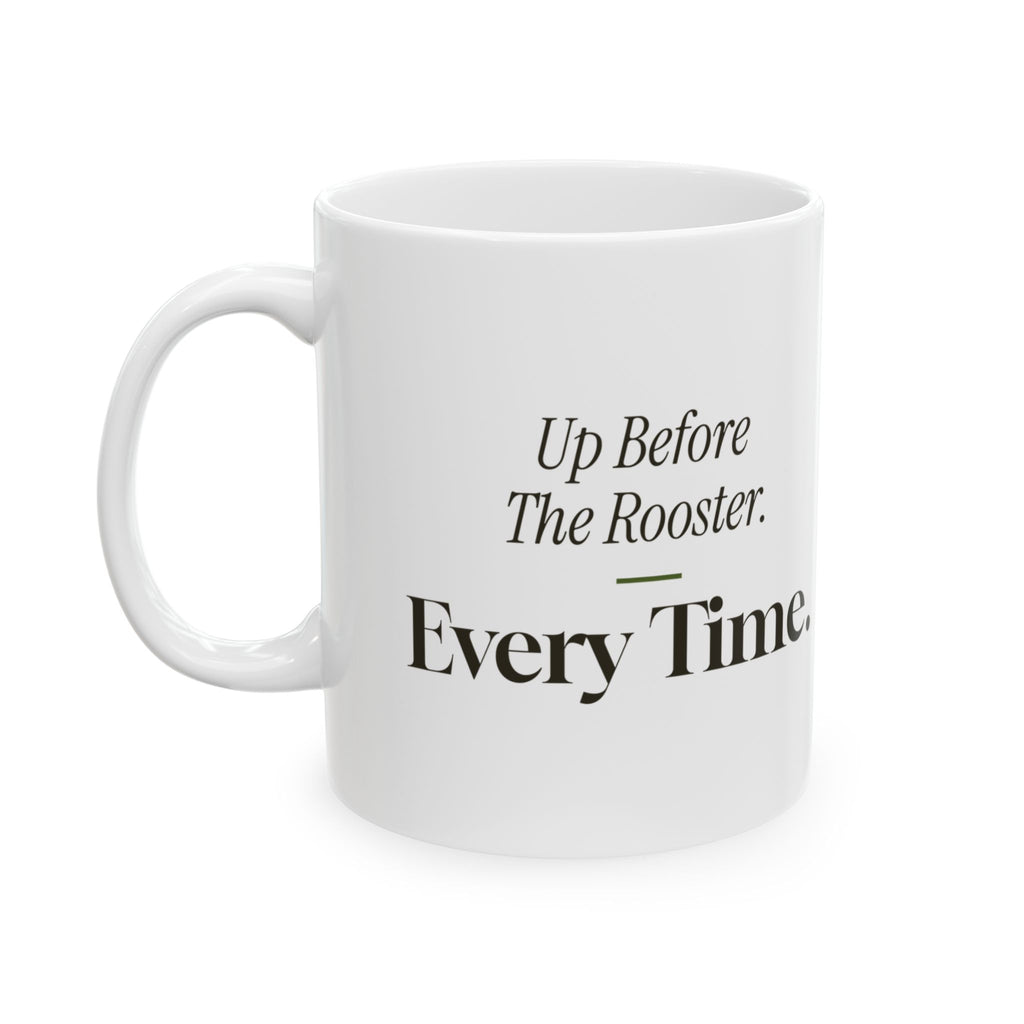 Farmer Coffee Mug Up Before The Rooster Every Time Retro