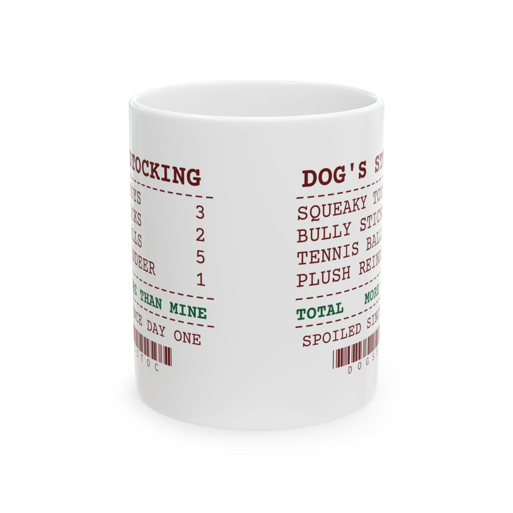 Funny Christmas Dog Coffee Mug Dog's Stocking Receipt Dog Mom