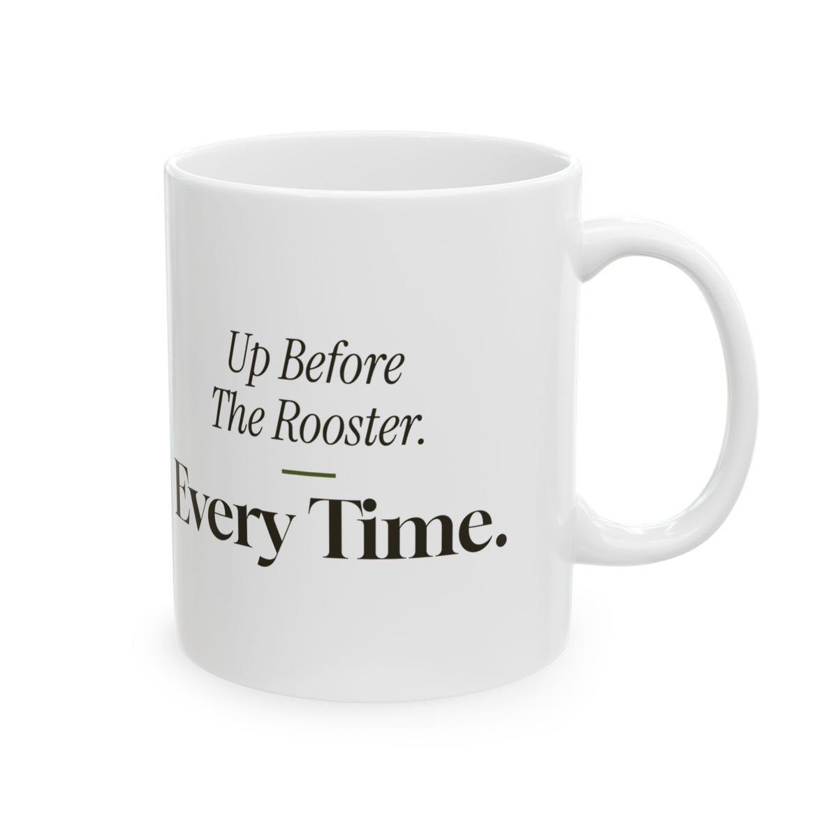 Farmer Coffee Mug Up Before The Rooster Every Time Retro