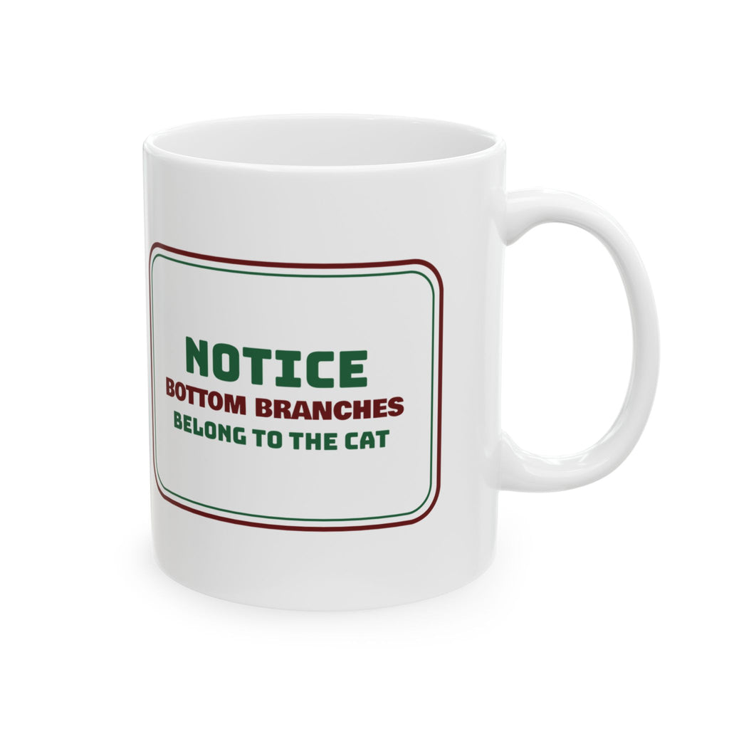 Funny Christmas Cat Coffee Mug Bottom Branches Belong To The Cat