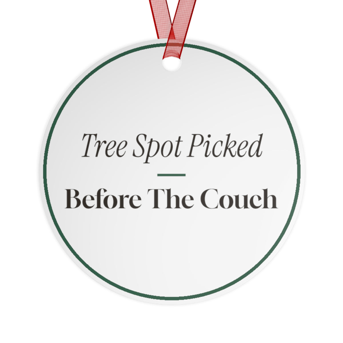 Christmas Ornament New Home Tree Spot Picked Before The Couch
