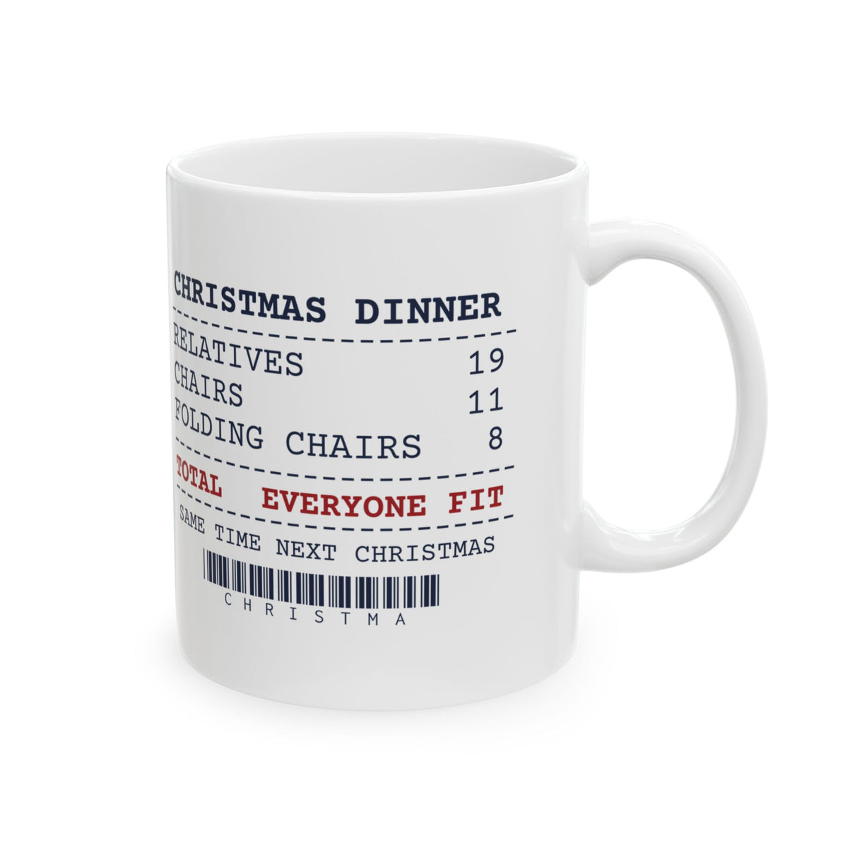 Funny Family Christmas Coffee Mug Nineteen Relatives Eleven Chairs