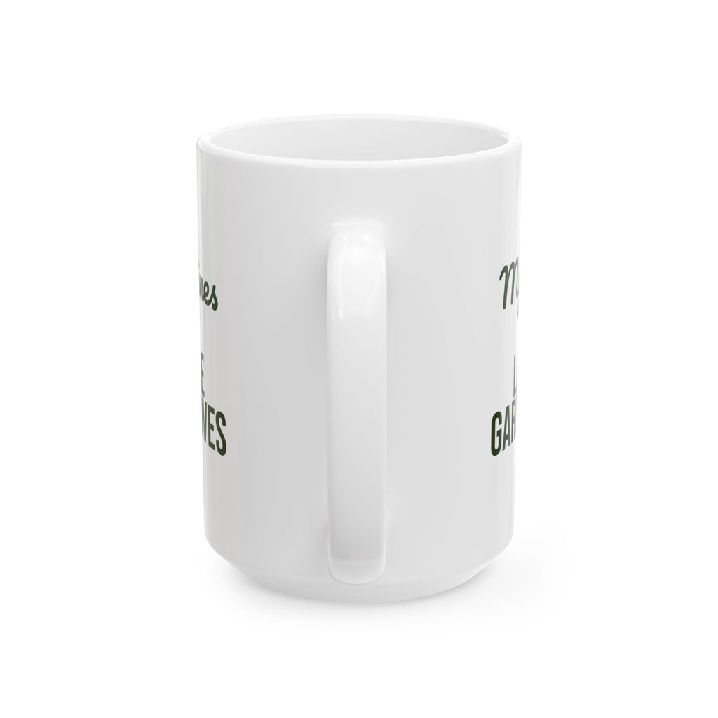 Gardening Coffee Mug My Tan Lines Look Like Garden Gloves