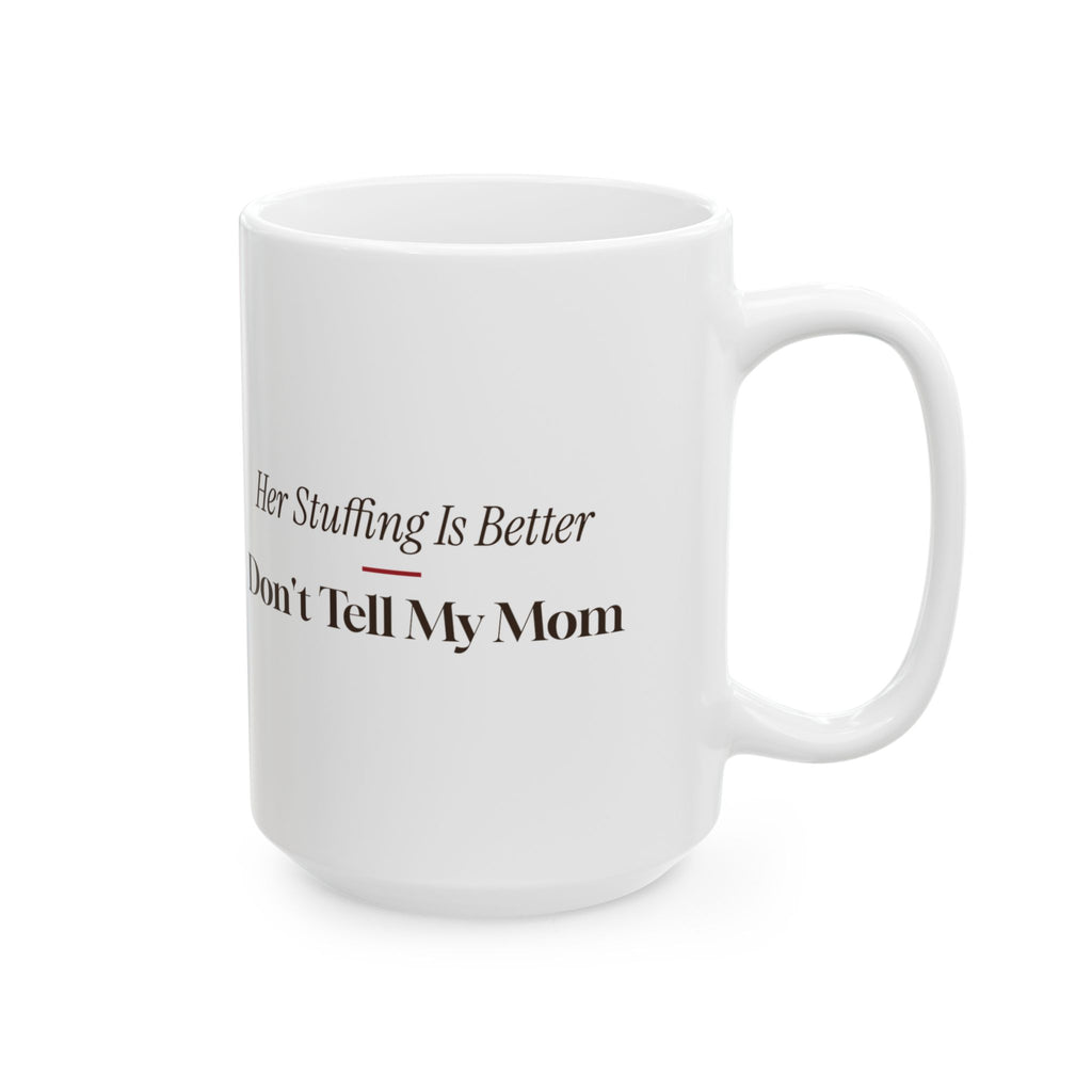 Funny Mother In Law Christmas Coffee Mug Her Stuffing Is Better