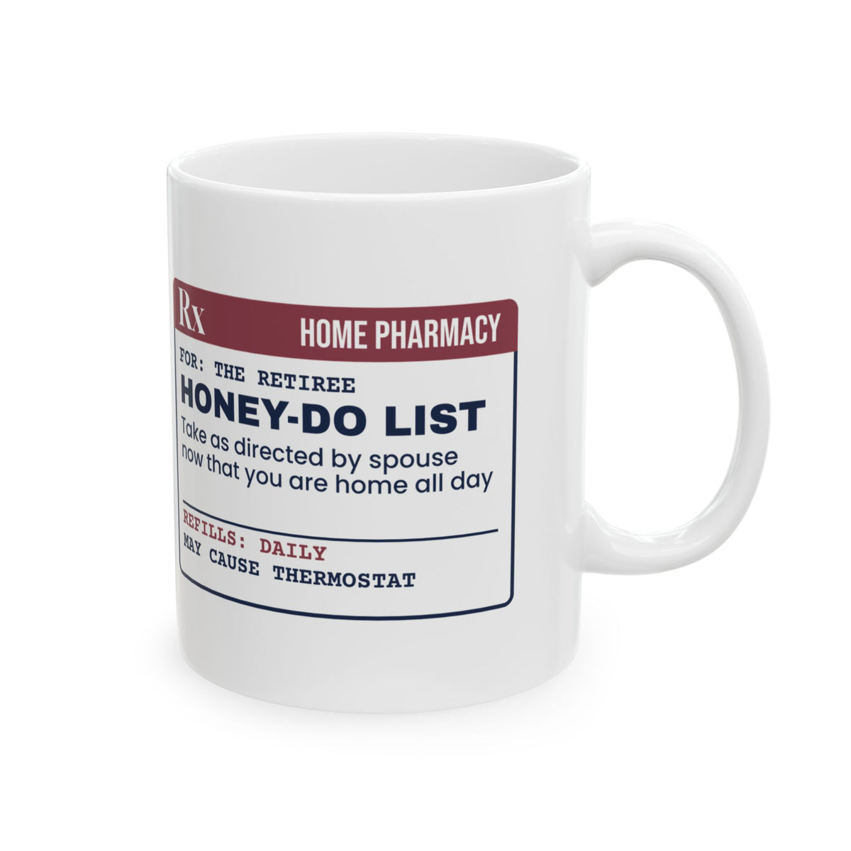 Retirement Coffee Mug Prescription Honey-Do List