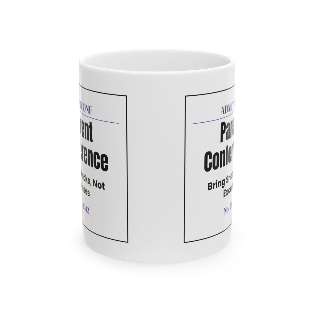Funny Teacher Coffee Mug Parent Conference Ticket For Teachers