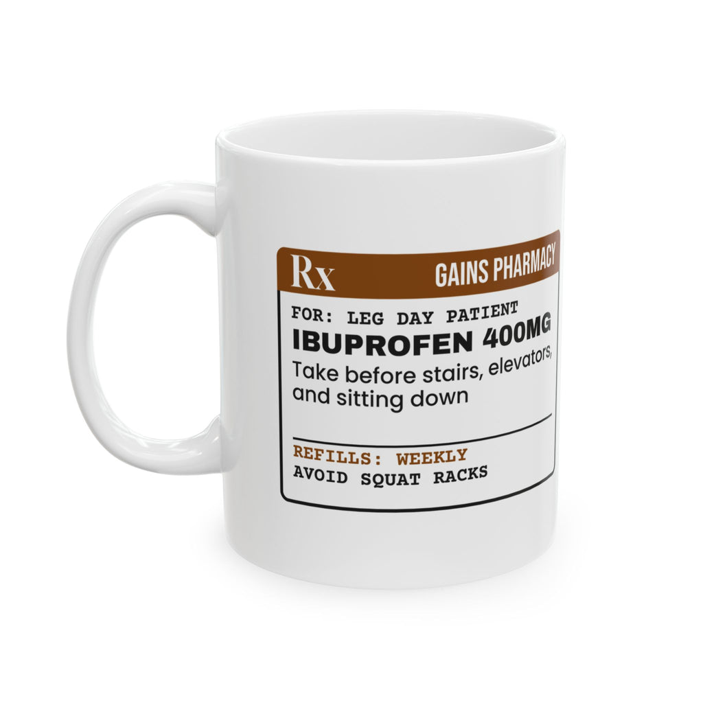 Gym Coffee Mug Prescription Leg Day Patient