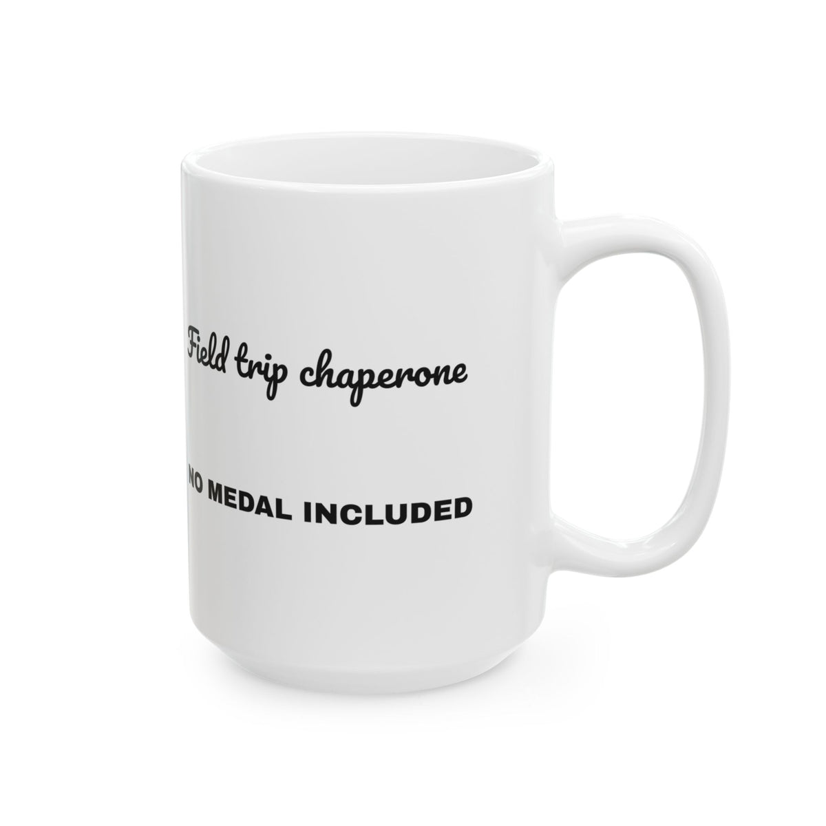 Funny Teacher Coffee Mug Field Trip Chaperone For Teachers