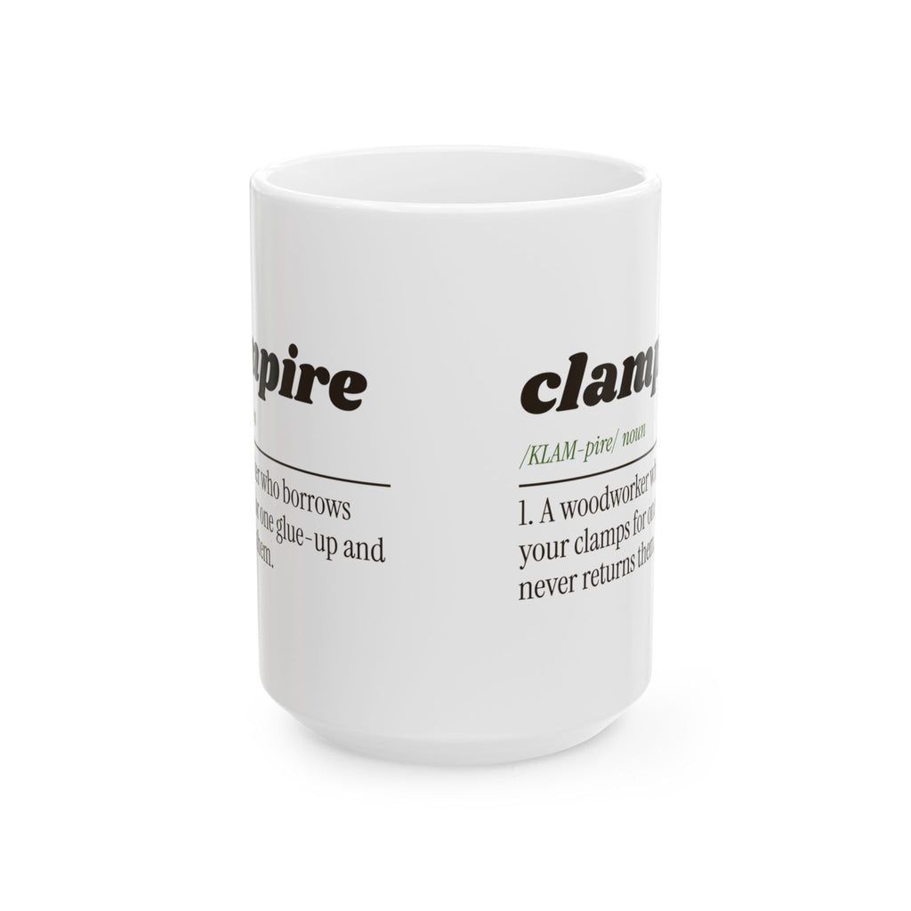 Funny Woodworking Coffee Mug Clampire Definition For Woodworkers