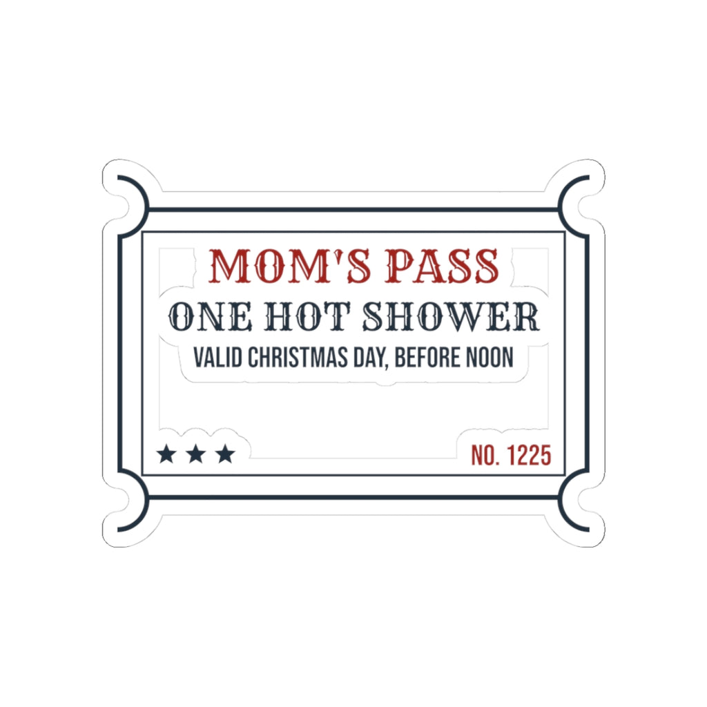Funny Mom Christmas Sticker One Hot Shower Christmas Day Pass