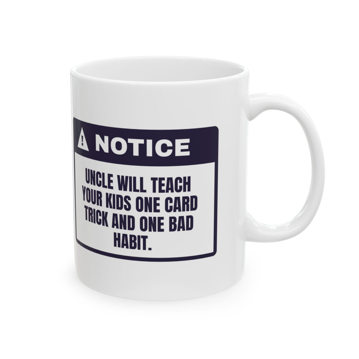 Funny Uncle Coffee Mug One Card Trick One Bad Habit For Uncles