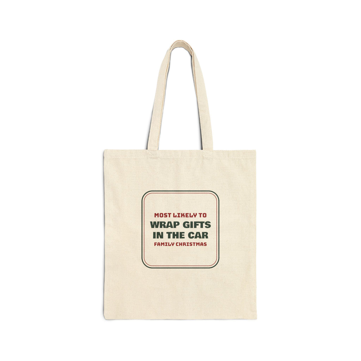 Funny Christmas Tote Bag Most Likely To Wrap Gifts In The Car Family