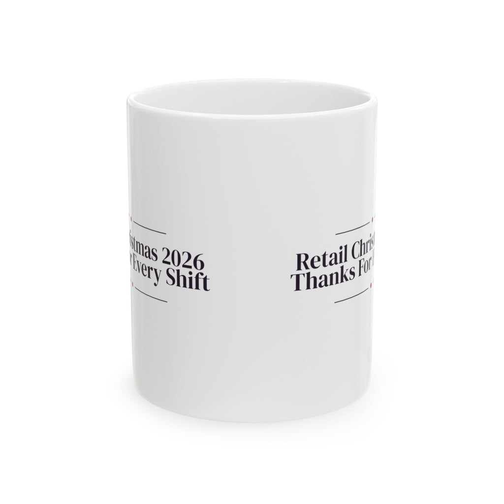 Retail Christmas 2026 Coffee Mug Thanks For Every Shift Store Team