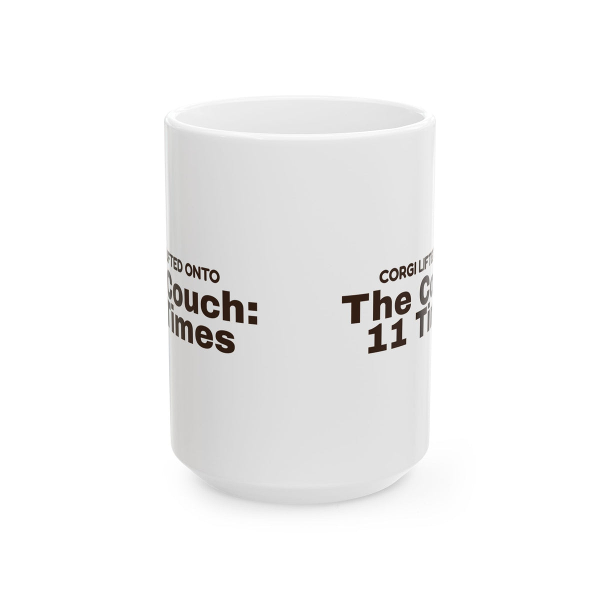 Funny Corgi Coffee Mug Corgi Lifted Onto The Couch 11 Times A Day