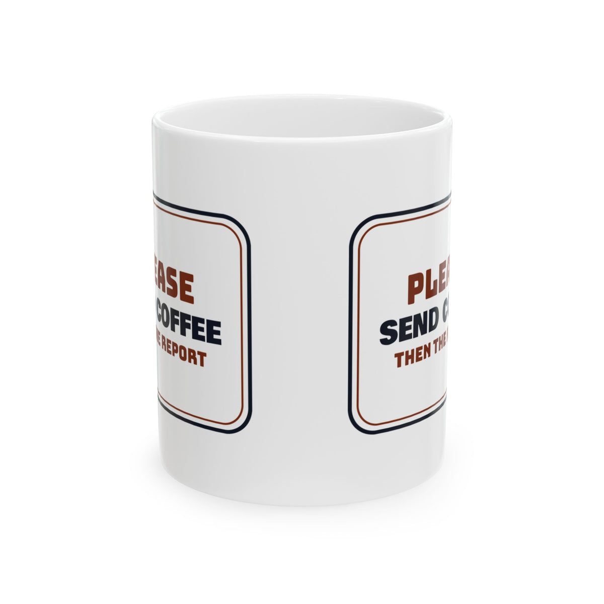 Boss Coffee Mug Send Coffee Then The Report