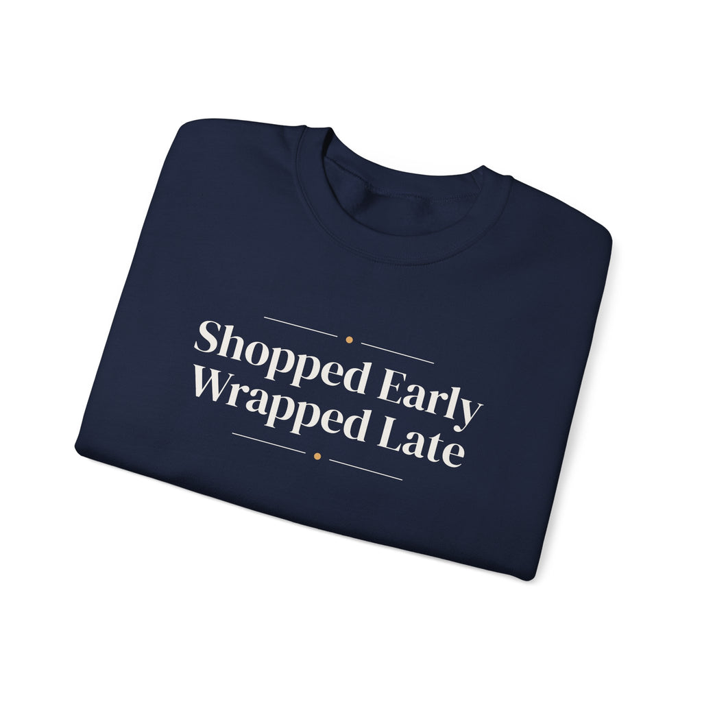 Funny Christmas Shopping Sweatshirt Shopped Early Wrapped Late