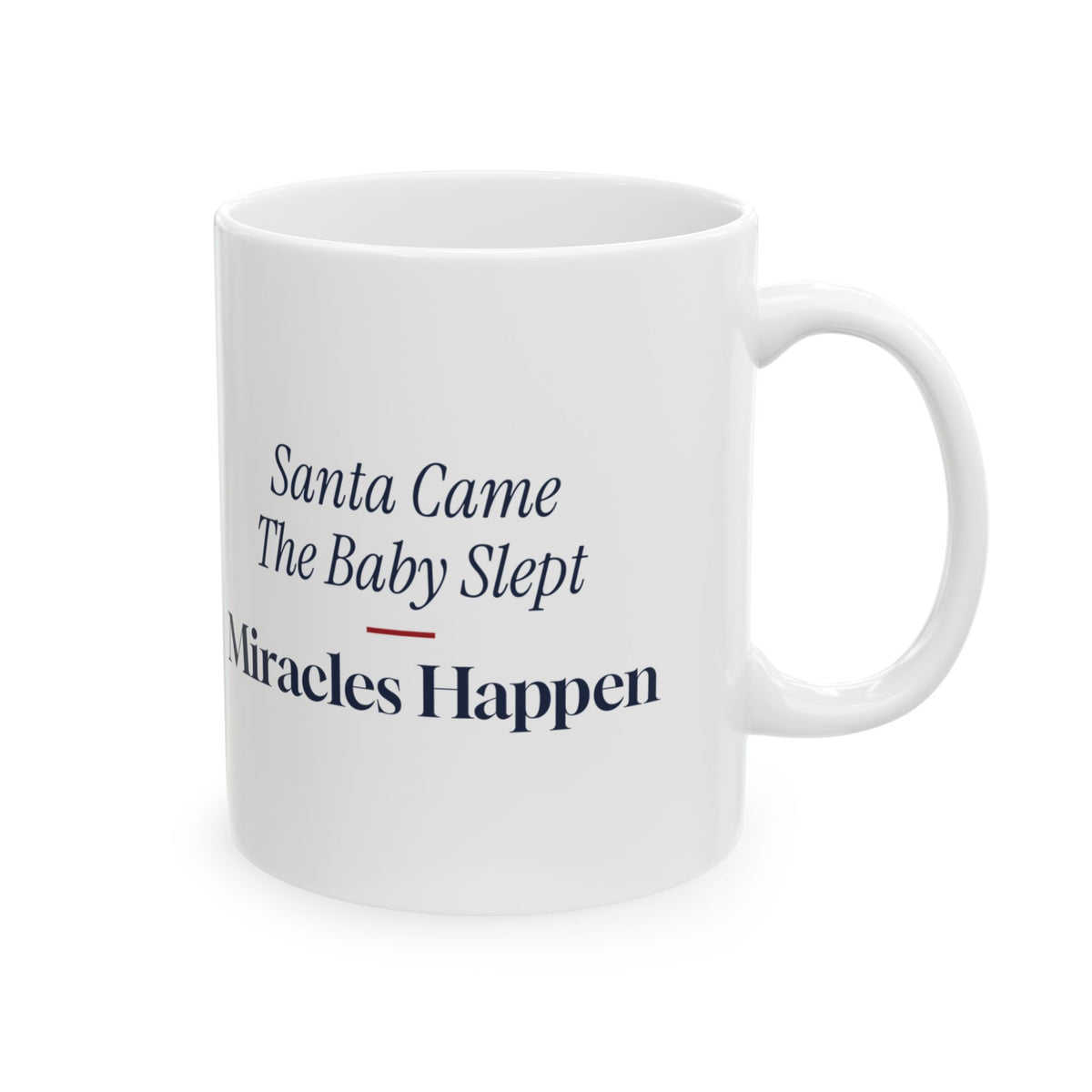 Funny Christmas Coffee Mug Santa Came The Baby Slept For New Parents