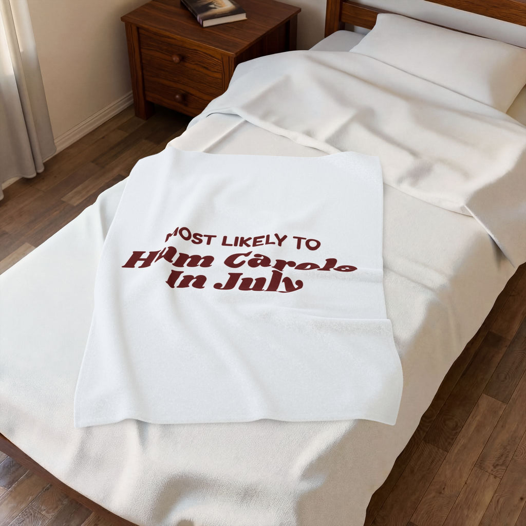 Funny Family Christmas Throw Blanket Most Likely To Hum Carols In July