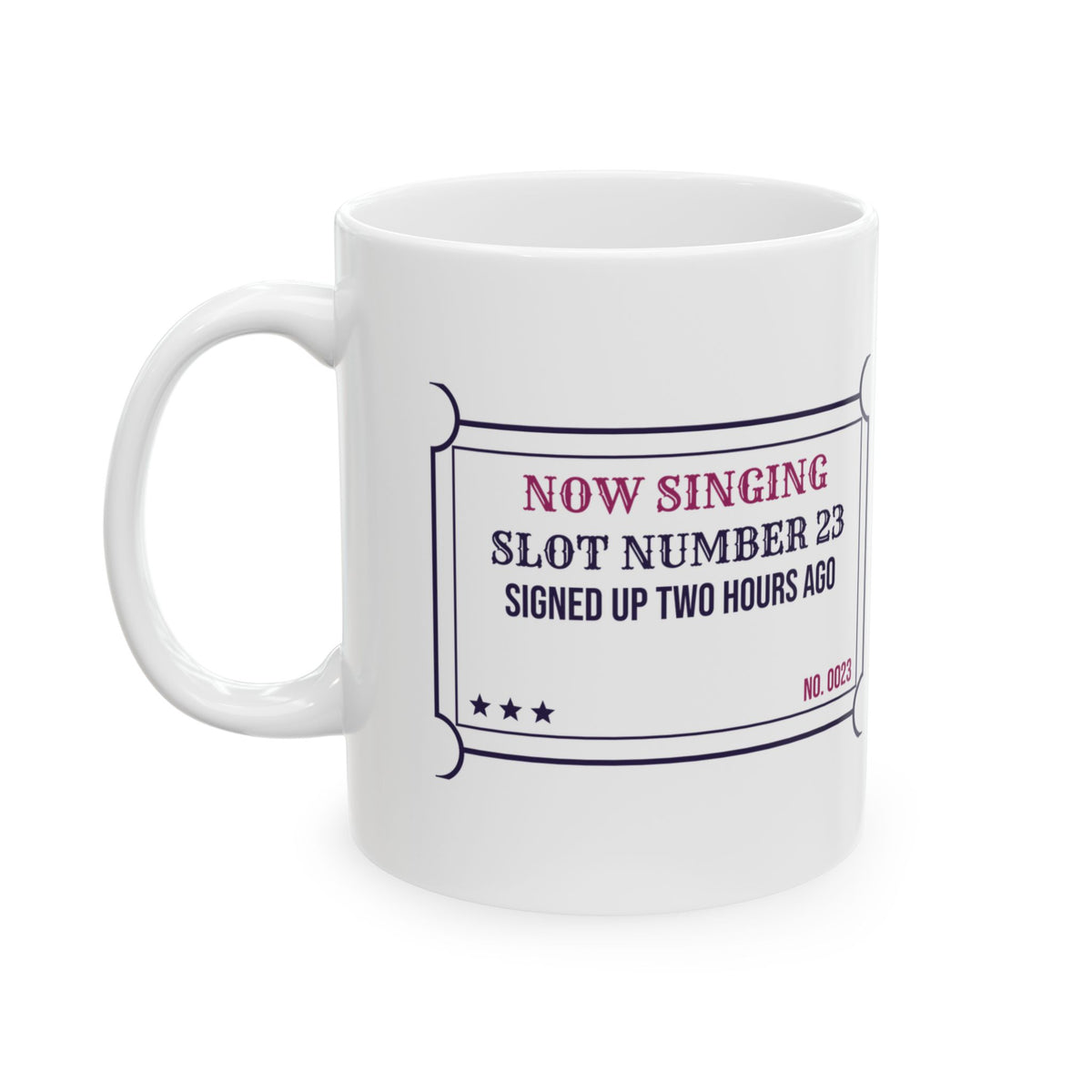 Funny Karaoke Coffee Mug Slot Number 23 Ticket For Karaoke Lovers