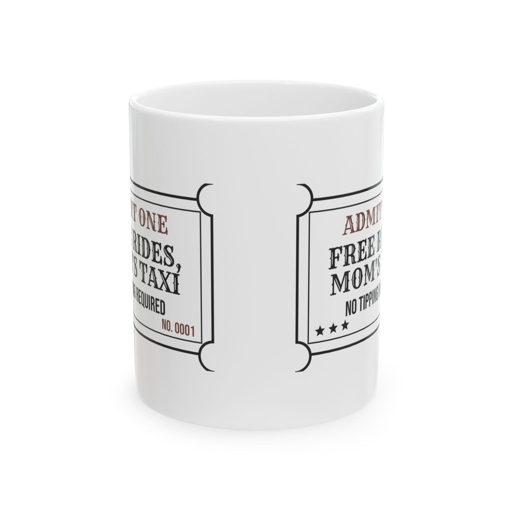 Mom Taxi Coffee Mug Free Rides No Tipping