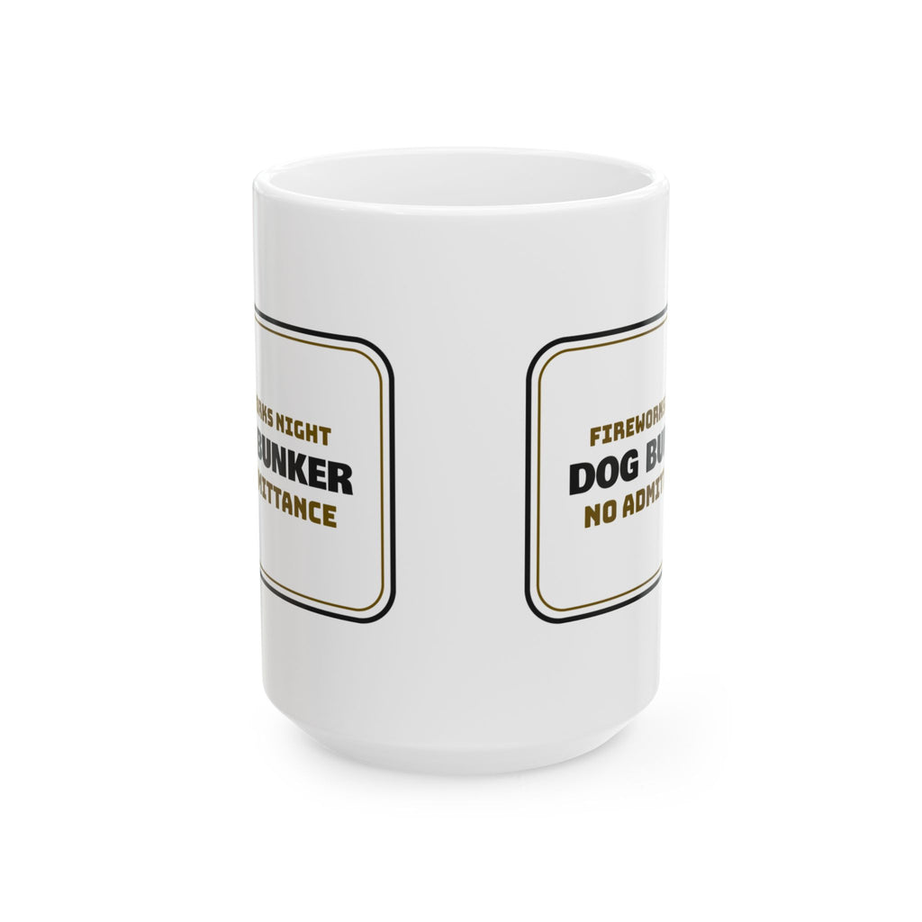 Funny Fireworks Dog Bunker Sign Coffee Mug No Admittance For Owners
