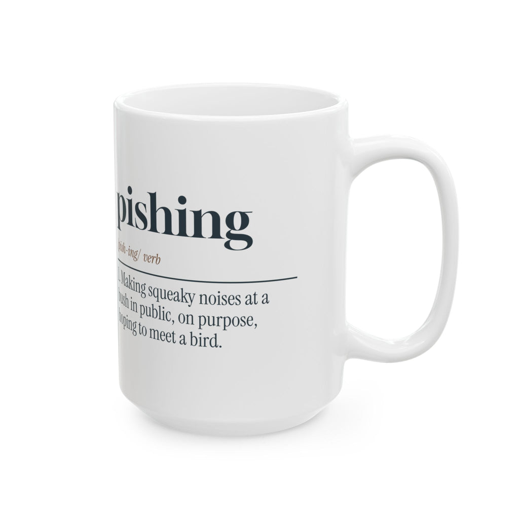 Funny Birdwatching Coffee Mug Pishing Definition For Birders