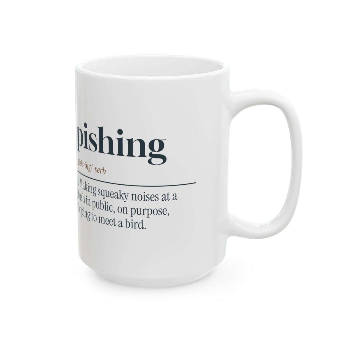 Funny Birdwatching Coffee Mug Pishing Definition For Birders
