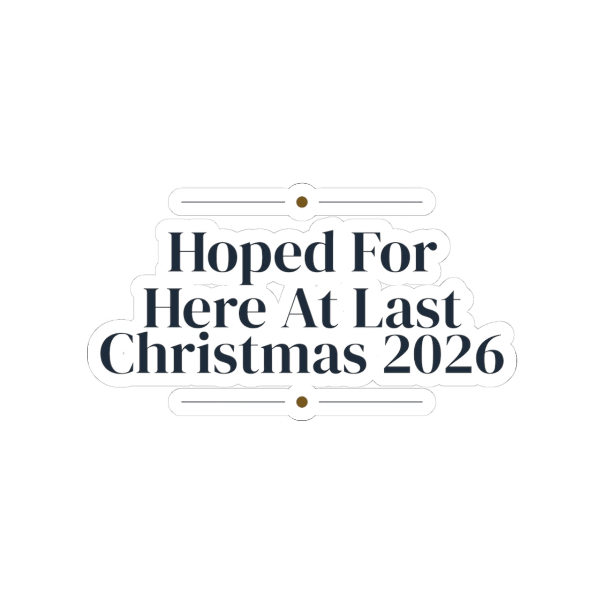 Christmas Sticker Hoped For Here At Last Christmas 2026 New Baby