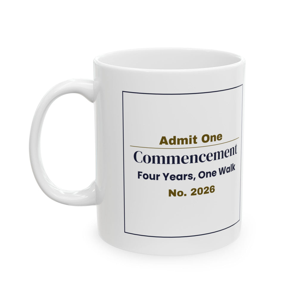 Funny Graduation Coffee Mug Commencement Ticket For Grads