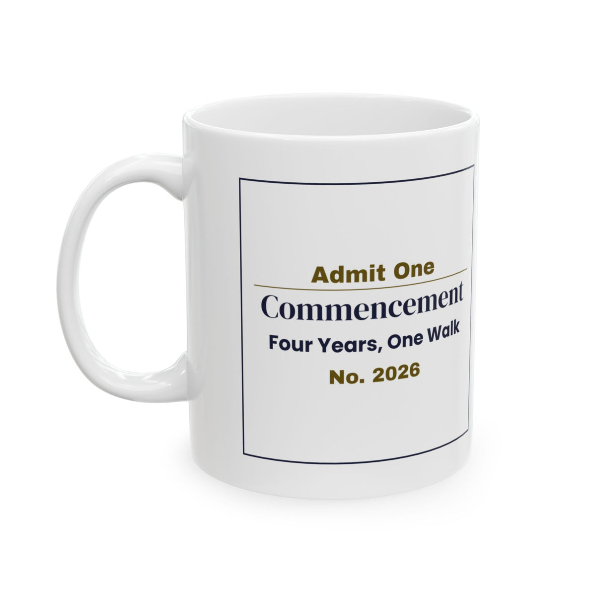 Funny Graduation Coffee Mug Commencement Ticket For Grads