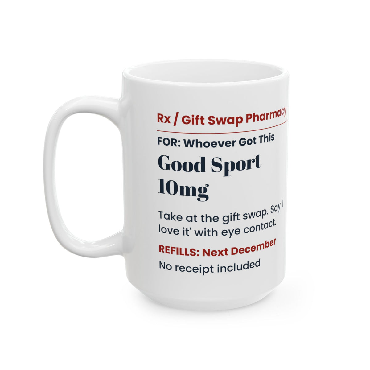 Funny White Elephant Coffee Mug Good Sport 10mg Prescription Label